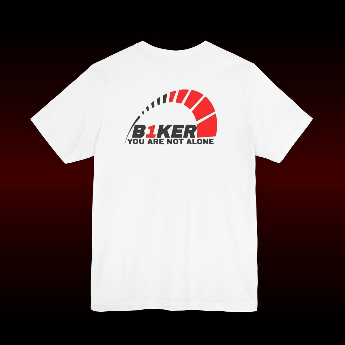 B1KER T-Shirt  - You Are Not Alone