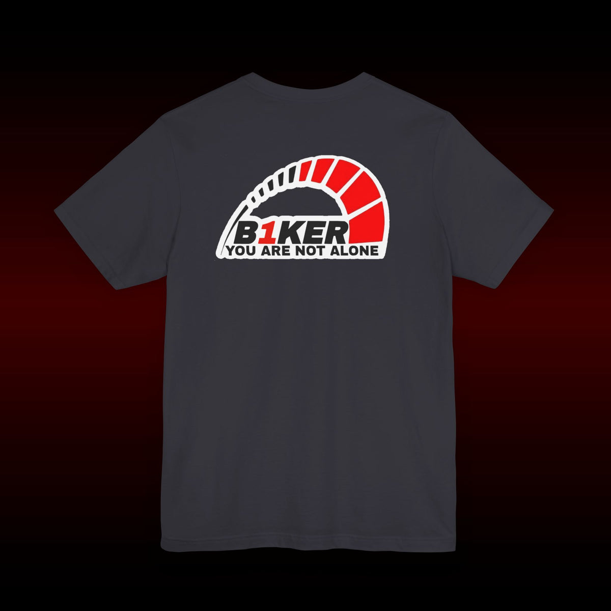 B1KER T-Shirt  - You Are Not Alone