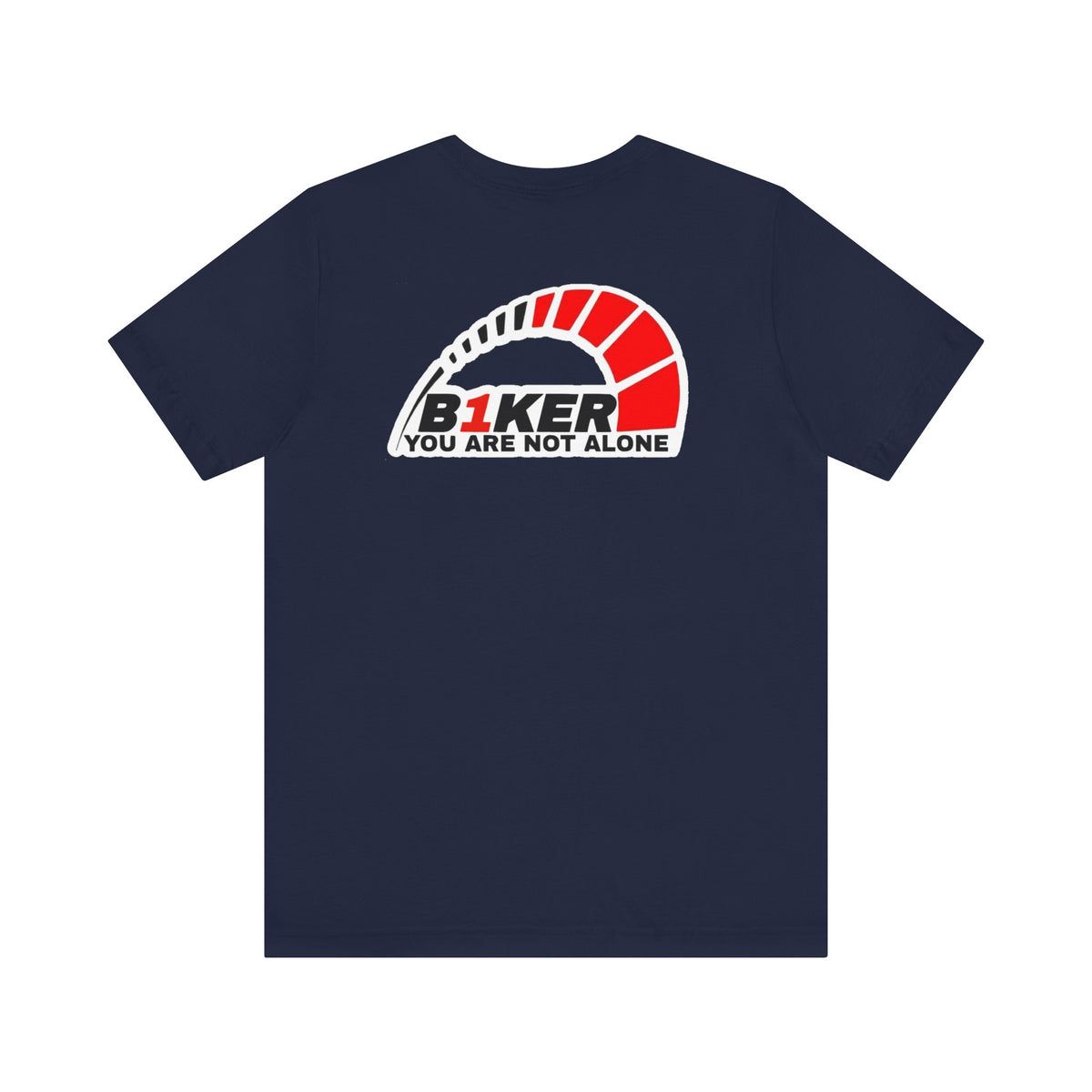B1KER T-Shirt  - You Are Not Alone
