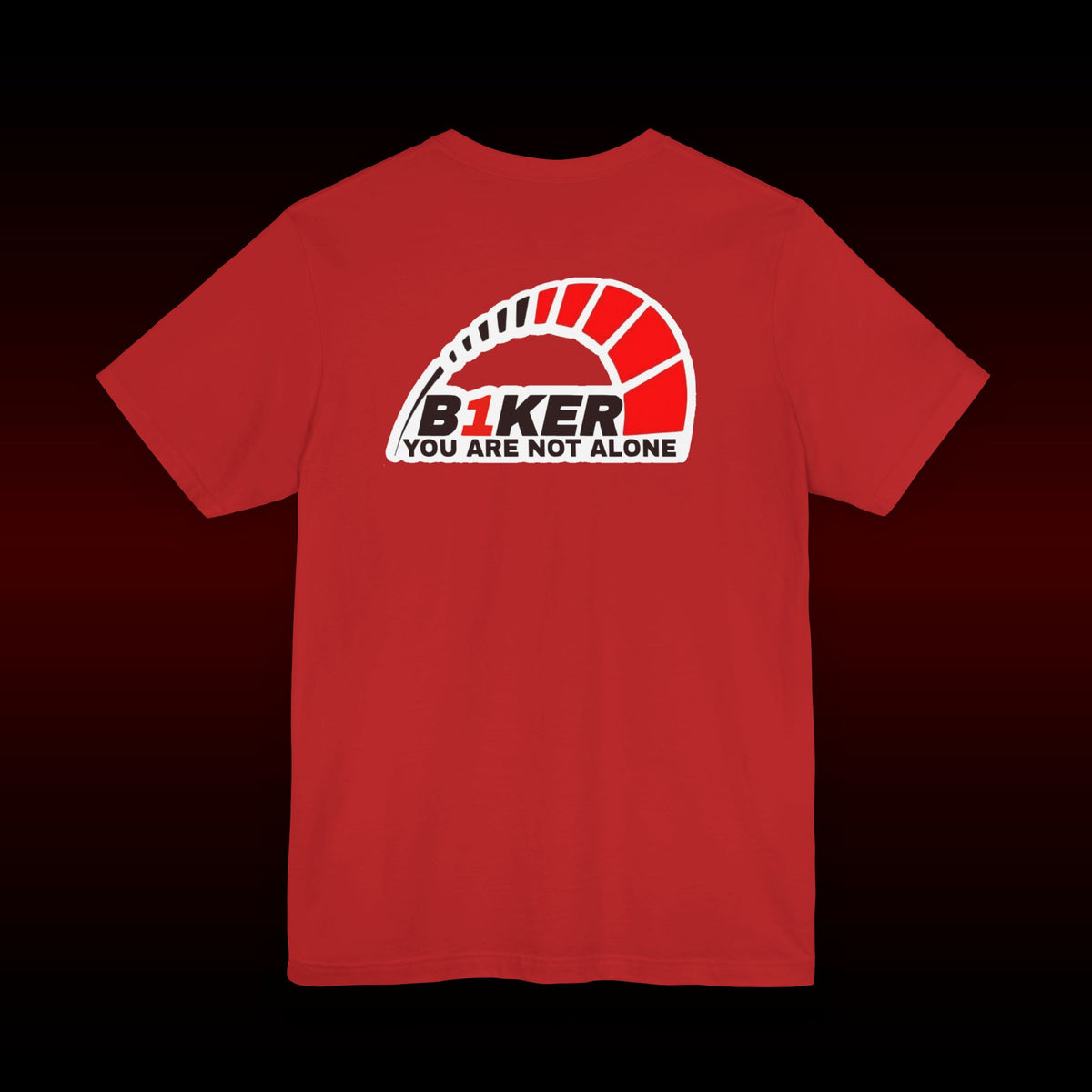 B1KER T-Shirt  - You Are Not Alone