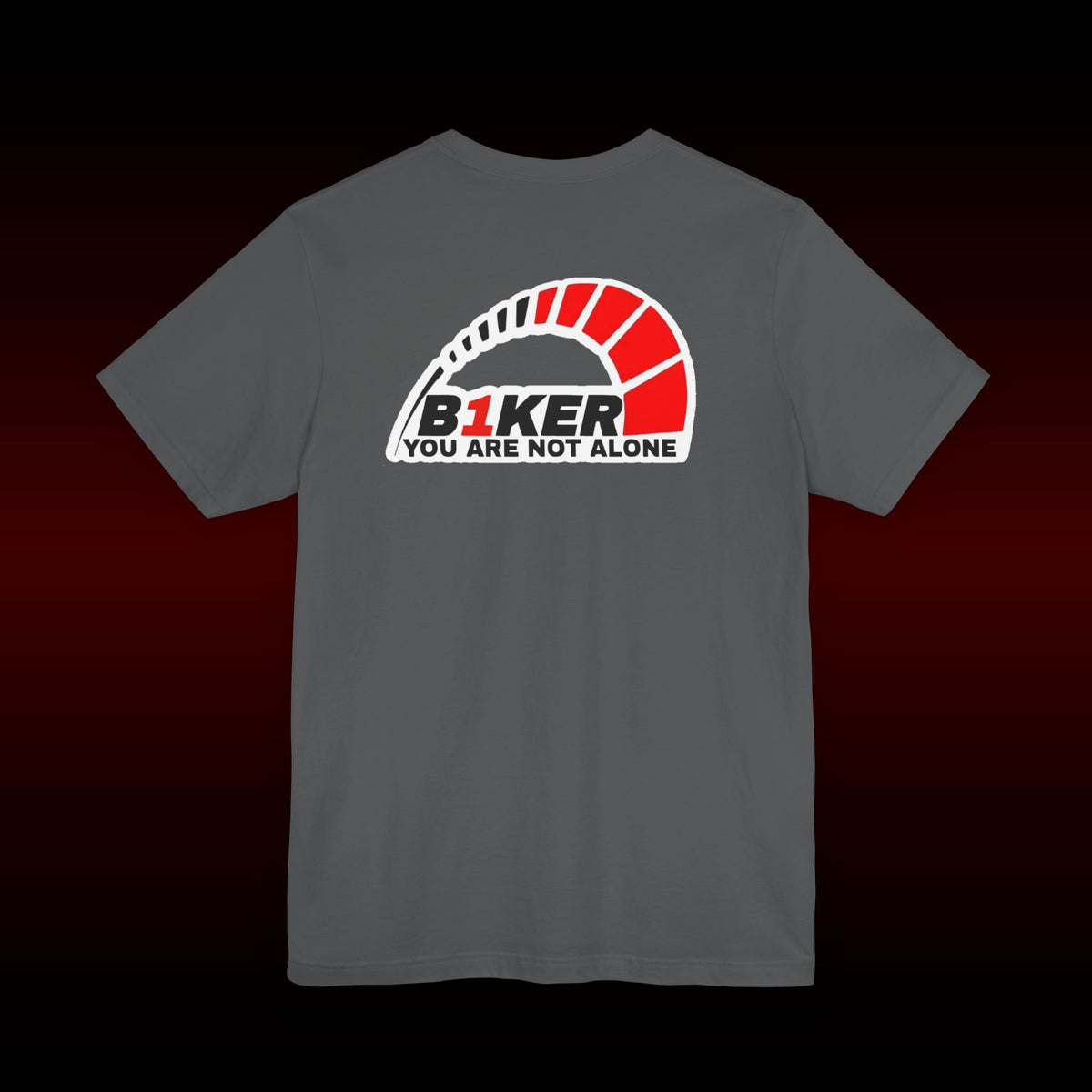 B1KER T-Shirt  - You Are Not Alone