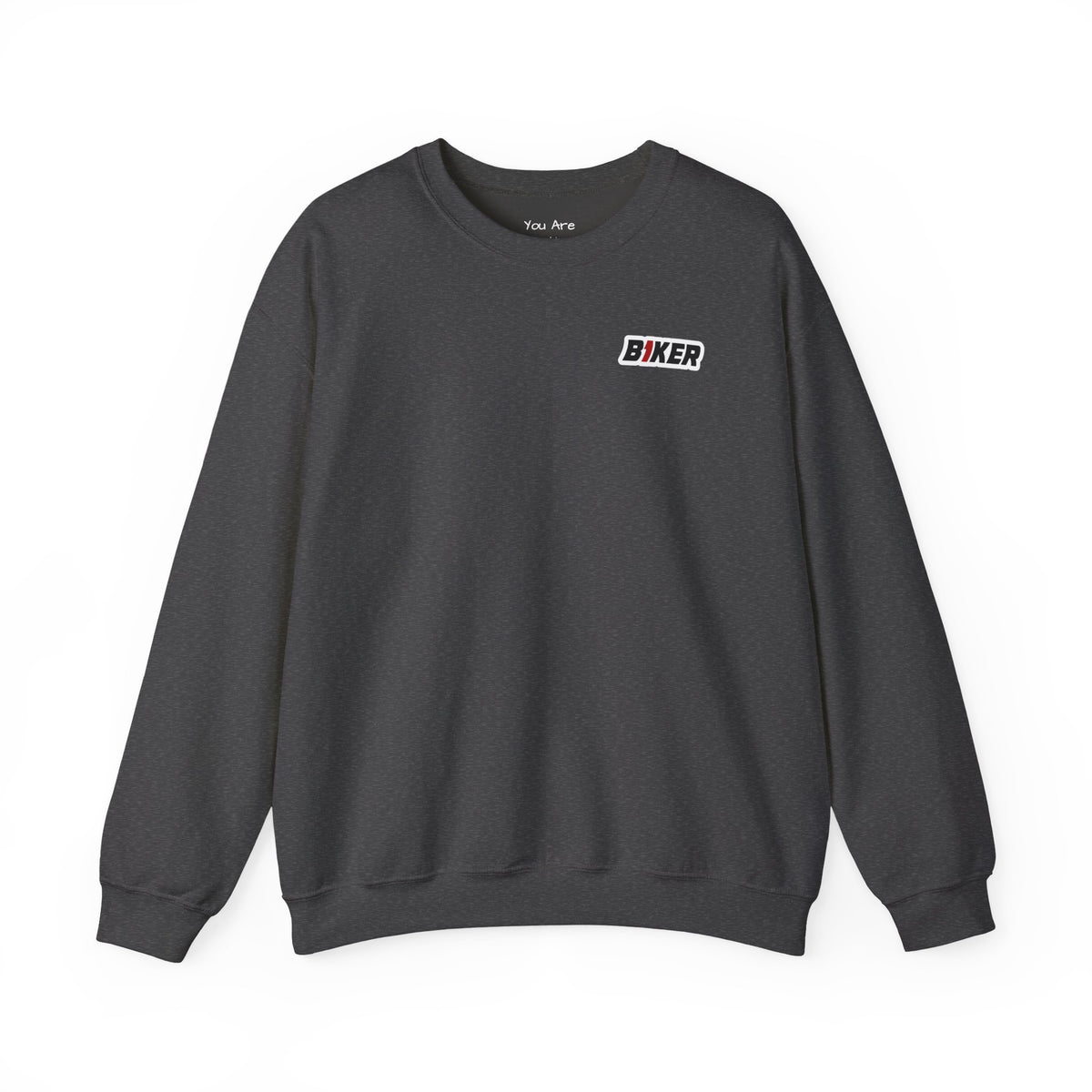 B1KER Crewneck Sweatshirt- You Are Not Alone