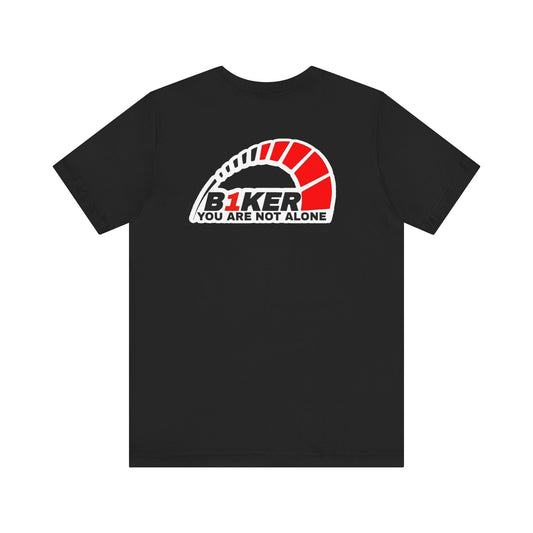 B1KER T-Shirt  - You Are Not Alone