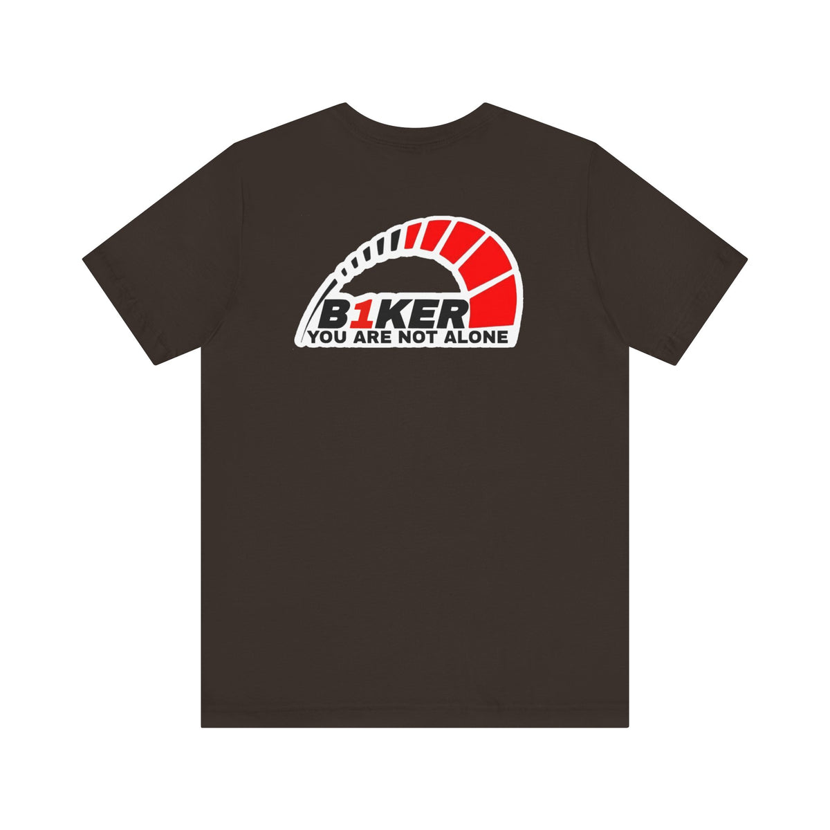 B1KER T-Shirt  - You Are Not Alone