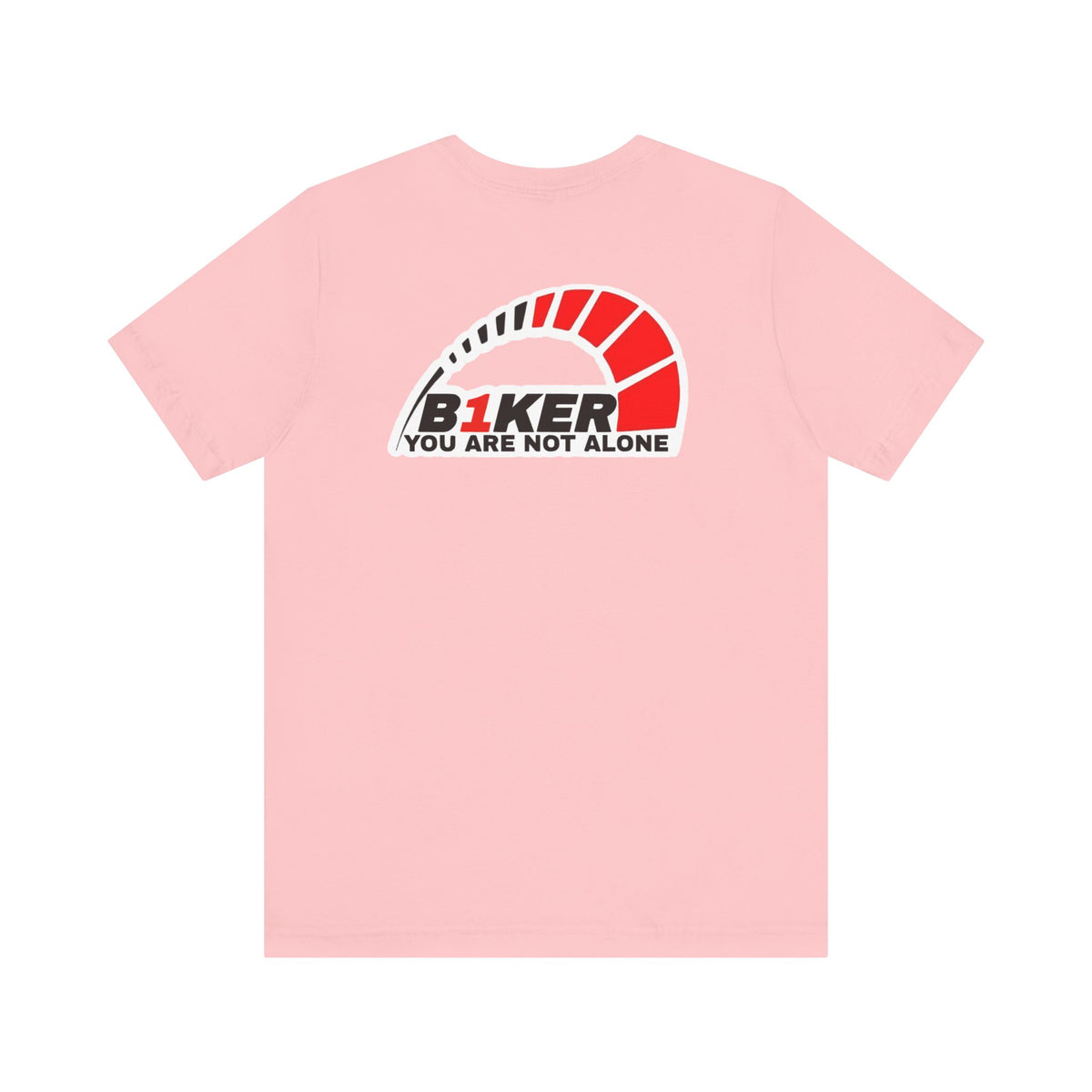 B1KER T-Shirt  - You Are Not Alone
