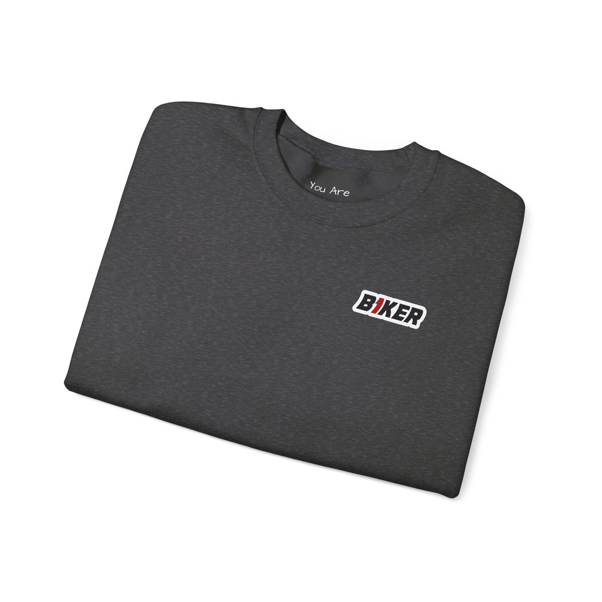 B1KER Crewneck Sweatshirt- You Are Not Alone