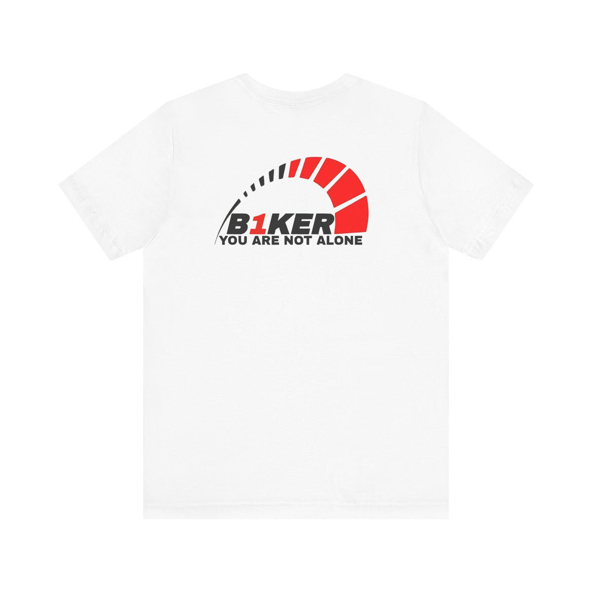 B1KER T-Shirt  - You Are Not Alone